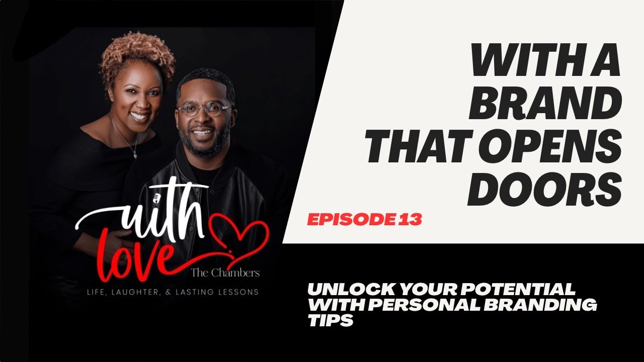 With a Brand That Opens Doors: Personal Branding Tips for Emerging Professionals (Ep. 13)