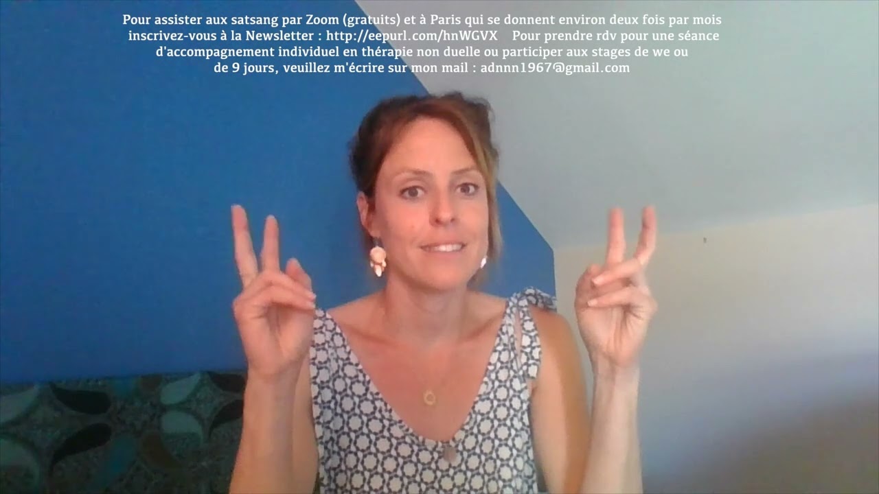 Témoignage du stage de 9 jours. Non dualité. Accompagnement individualisé.