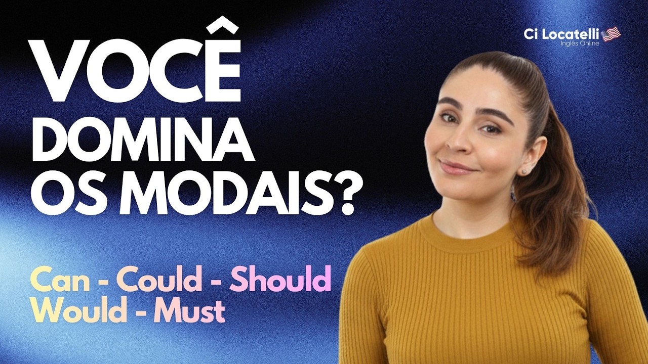 MODAIS EM INGLÊS - Aprenda de uma vez por todas.