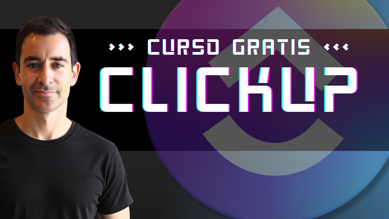 📌 CURSO GRATIS CLICKUP 2025 🟣 Organiza tus Proyectos y Tareas con ClickUp 📊