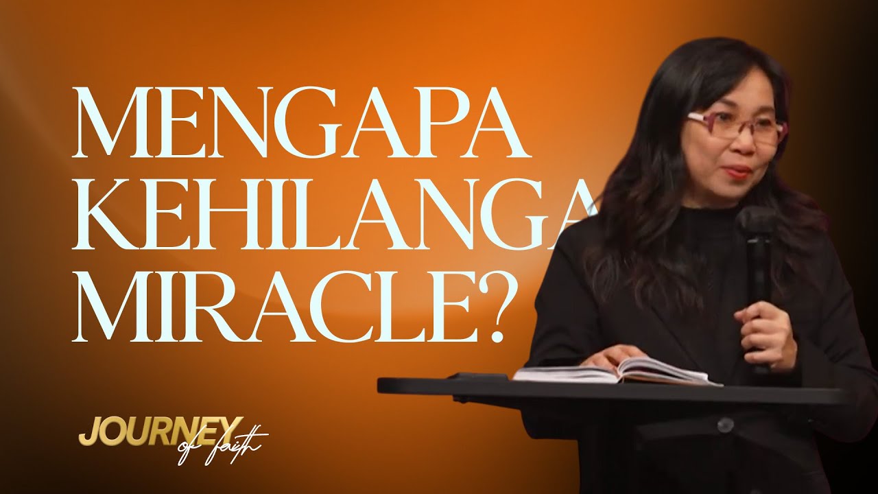 MENGAPA KEHILANGAN MIRACLE - Ps. Ruth Julia