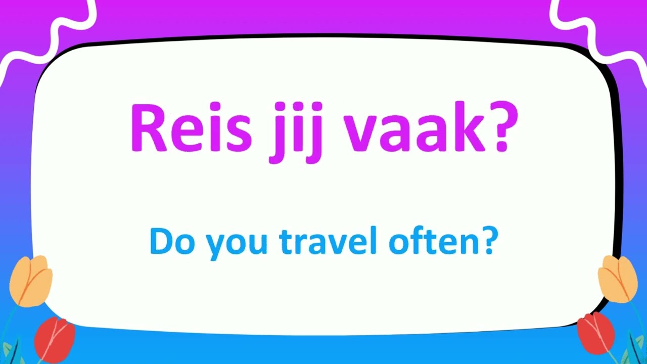 Learn 200+ Essential Dutch Questions for Daily Conversations!