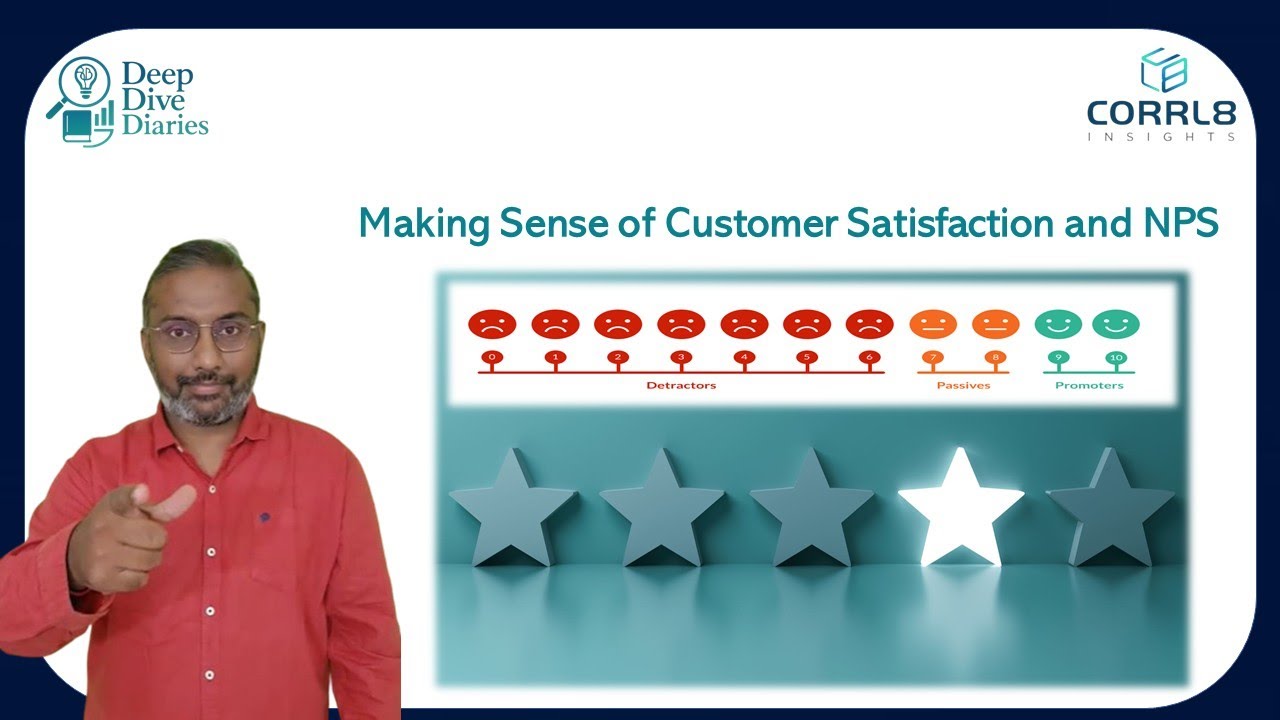 Making Sense of Customer Satisfaction and NPS