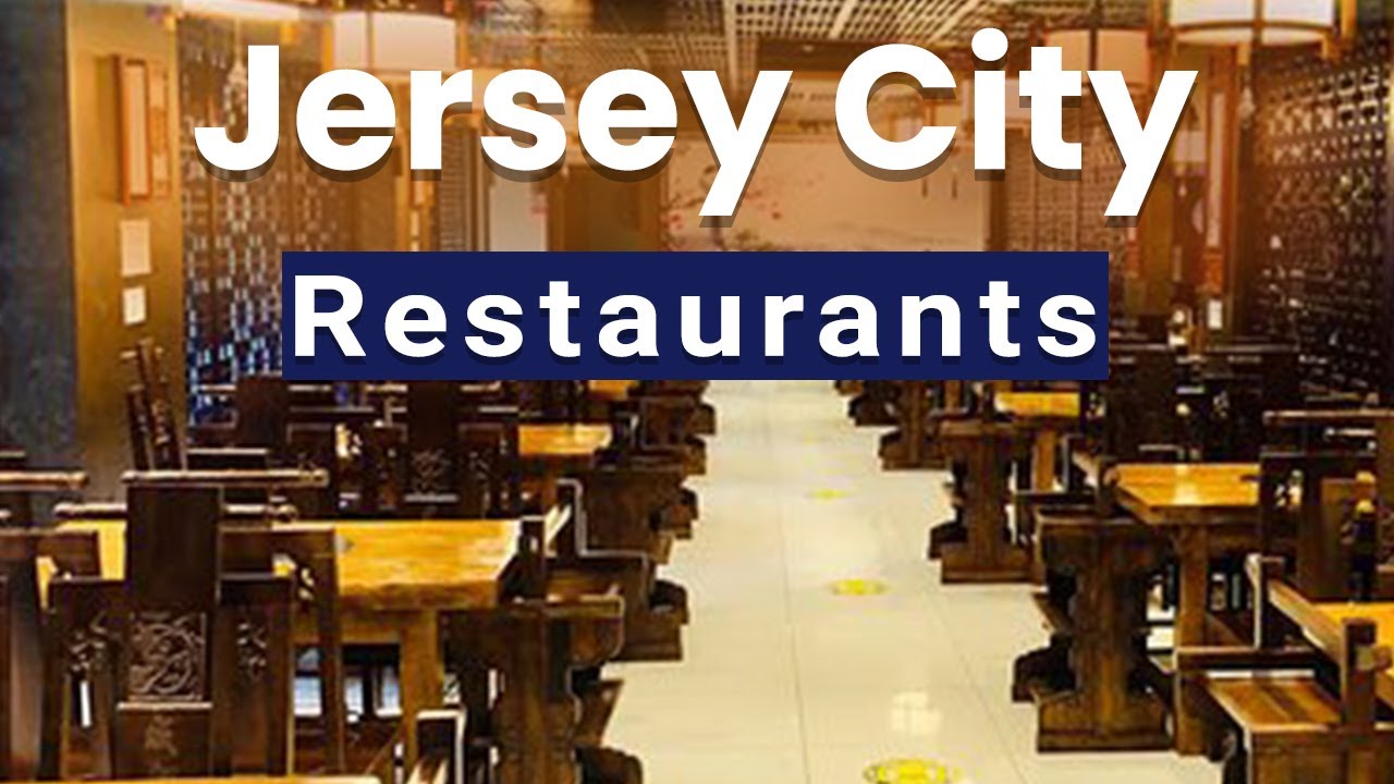 Top 10 Best Restaurants to Visit in Jersey City, New Jersey | USA - English