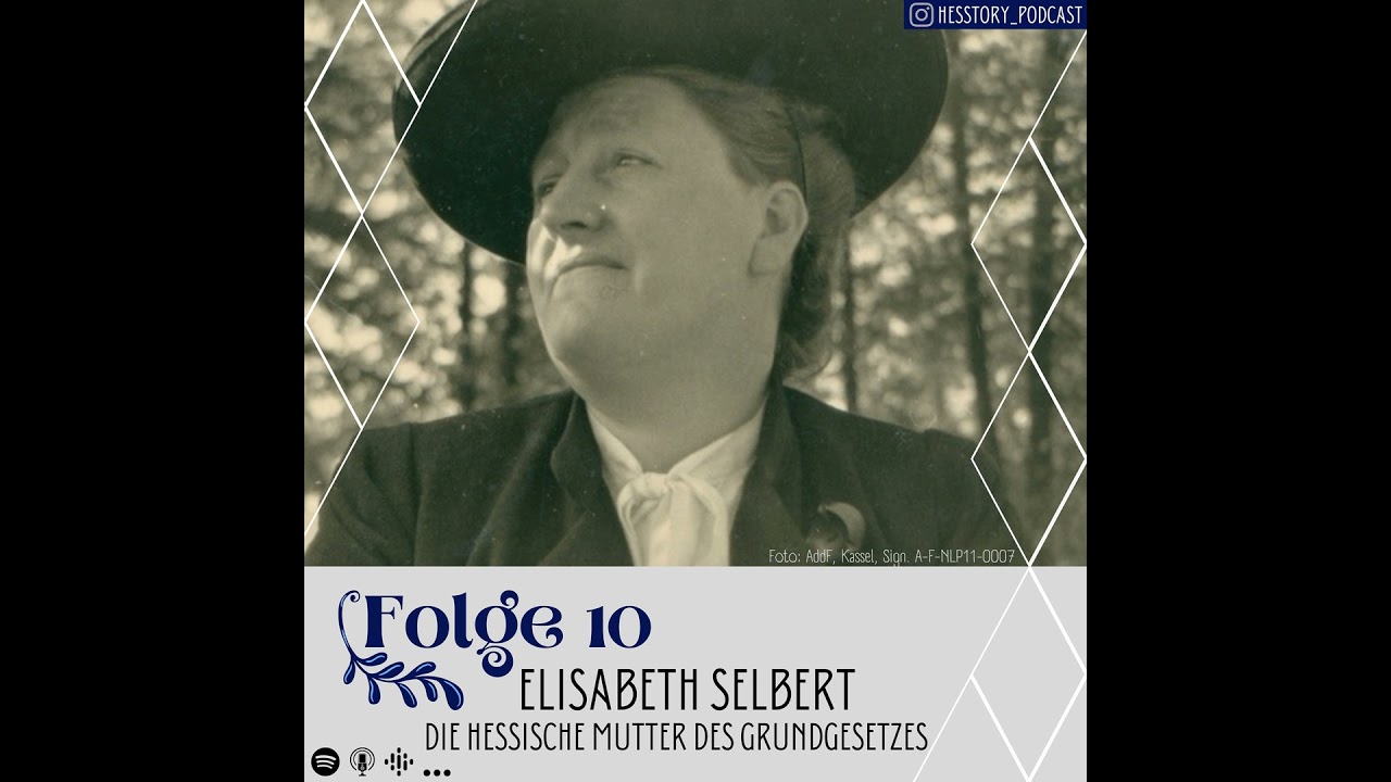 Folge 10: Elisabeth Selbert &ndash; Die hessische Mutter des Grundgesetzes