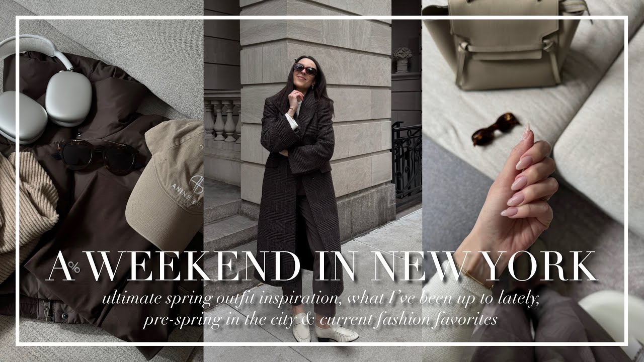 PRE-SPRING IN NYC | ULTIMATE SPRING FASHION INSPO, WHAT I’VE BEEN UP TO & FASHION FAVS | Léana Esch