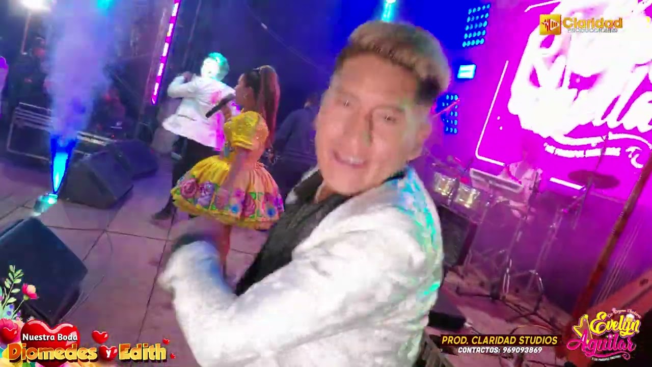 EVELIN AGUILAR EN VIVO ACORA 🟨BODA DE DIOMEDES  & EDITH ✅[CLARIDAD STUDIOS®]