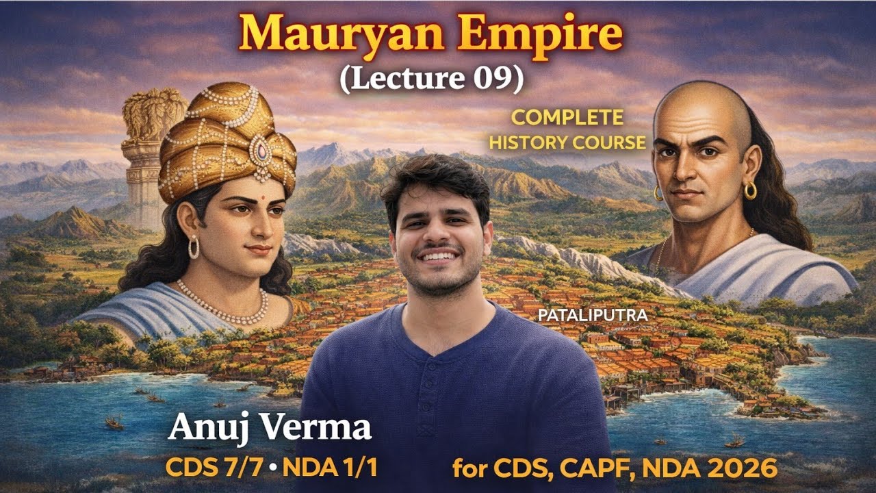 Mauryan Empire Complete | Chanakya, Seleucus War, Ashokan Edicts & Policies | UPSC CDS, CAPF, NDA 