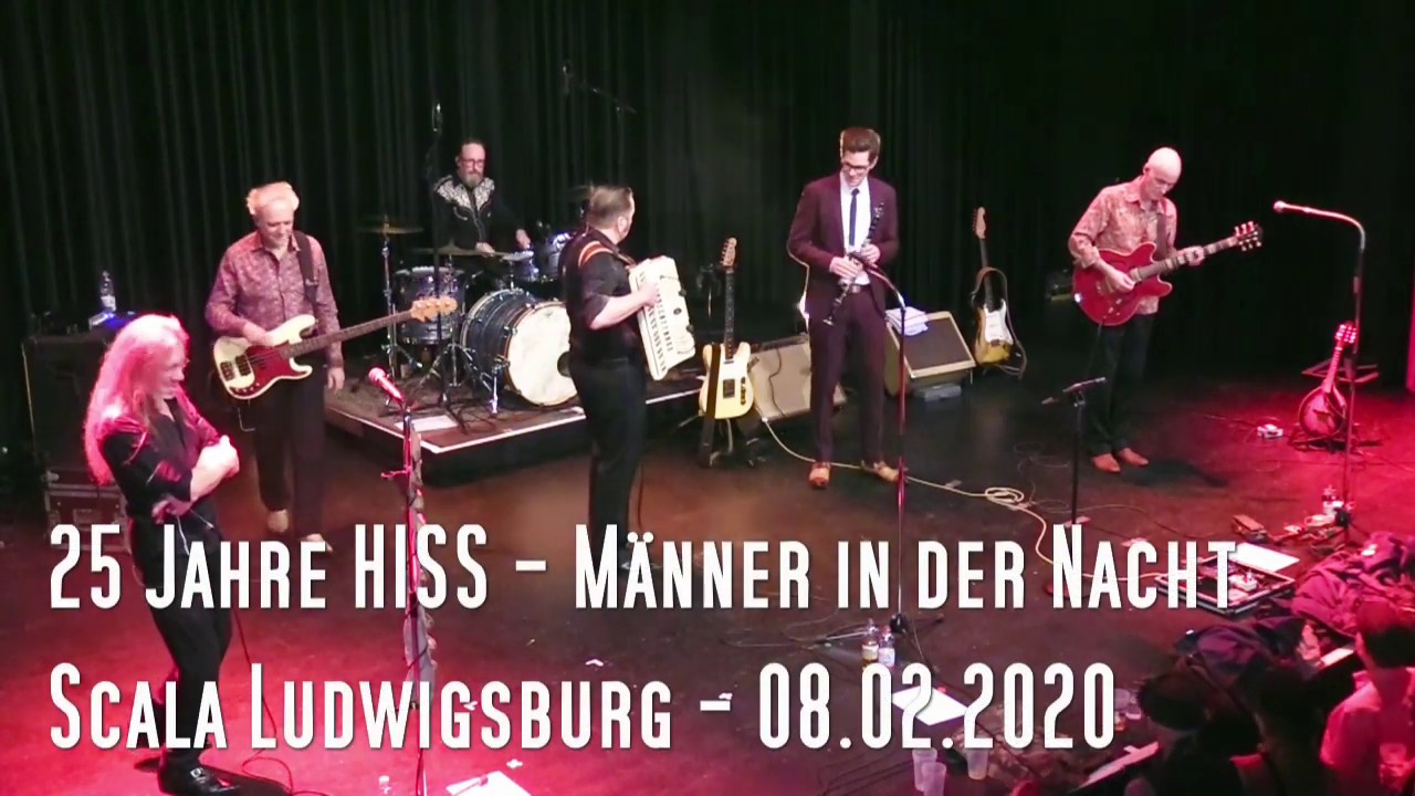 25 Jahre HISS - Männer in der Nacht - 08.02.2020 - Scala Ludwigsburg