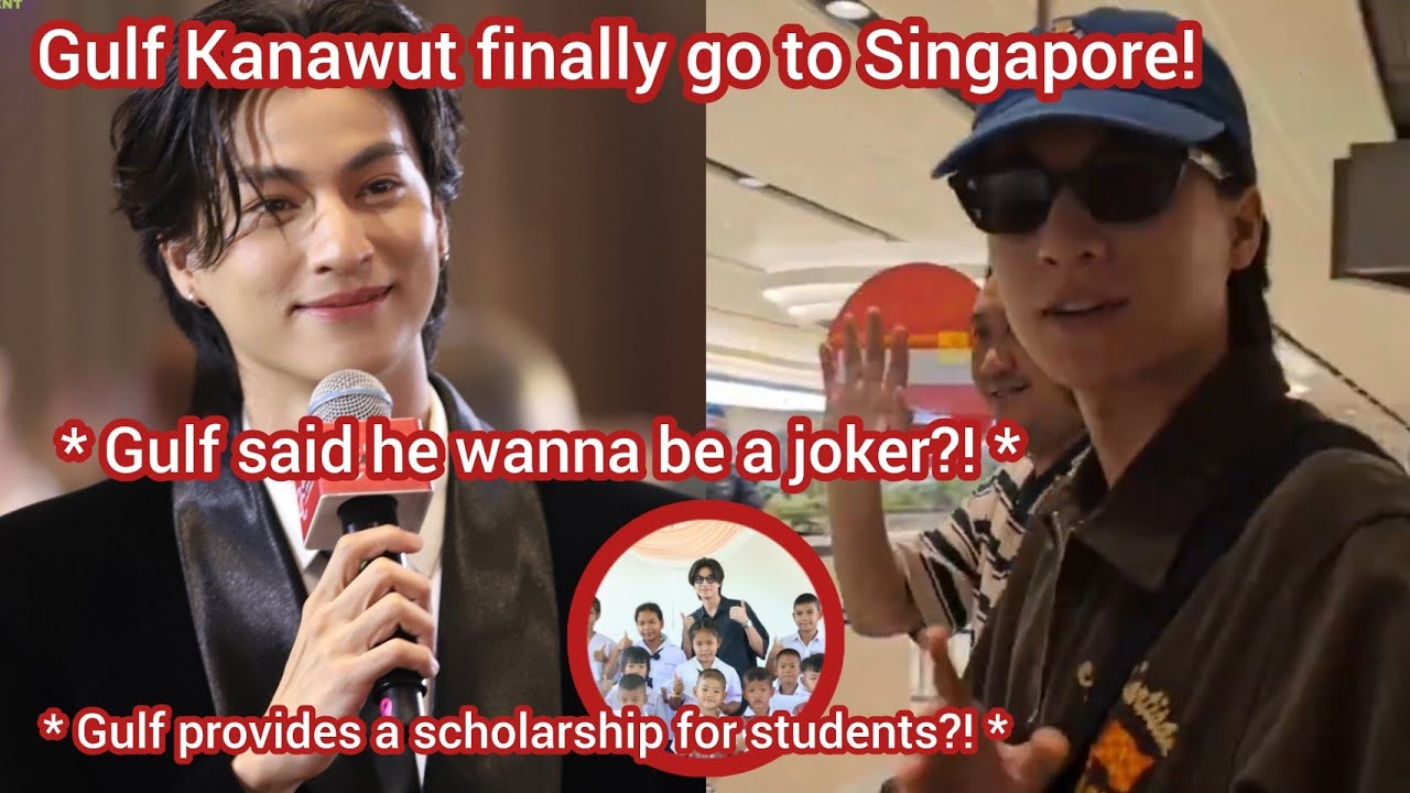 Gulf Kanawut spilled he wanna be a joker for her new role?!