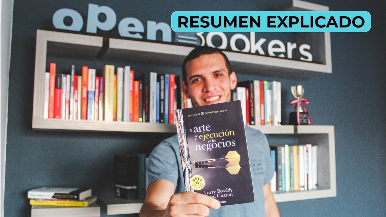 El Arte de la Ejecución en los Negocios por Larry Bossidy - RESUMEN EXPLICADO