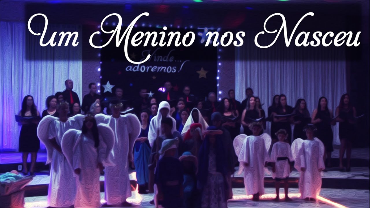 Um Menino Nos Nasceu - Cantata 