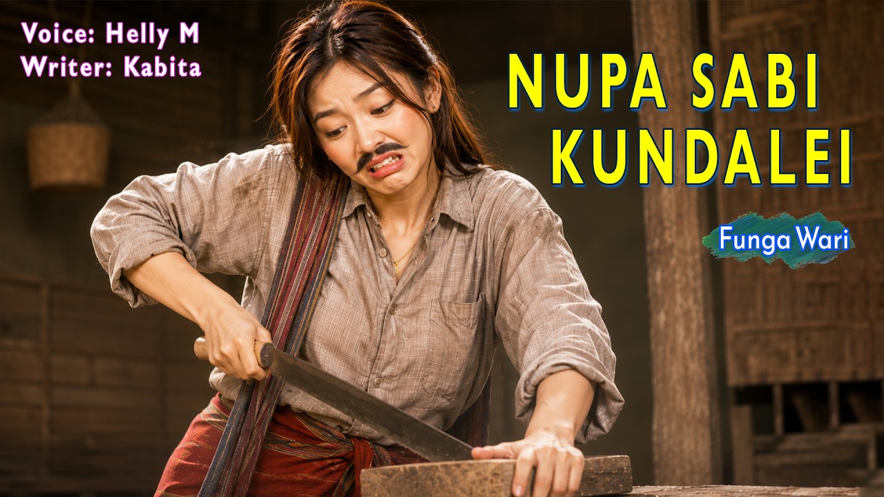 Nupa Sabi Kundalei || Manipuri Phunga Wari || Helly Maisnam🎤 || Kabita✍️