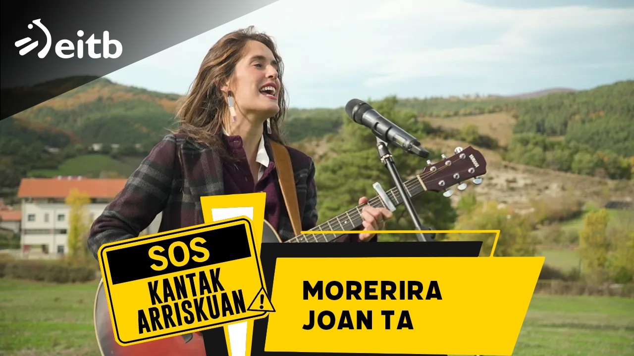 SOS KANTAK ARRISKUAN (Erro): 'Morerira joan ta' abestiaren bertsio berritua