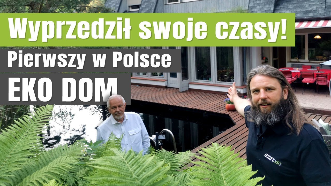 Pierwszy w Polsce EKOLOGICZNY DOM. Wyprzedził swoje czasy!