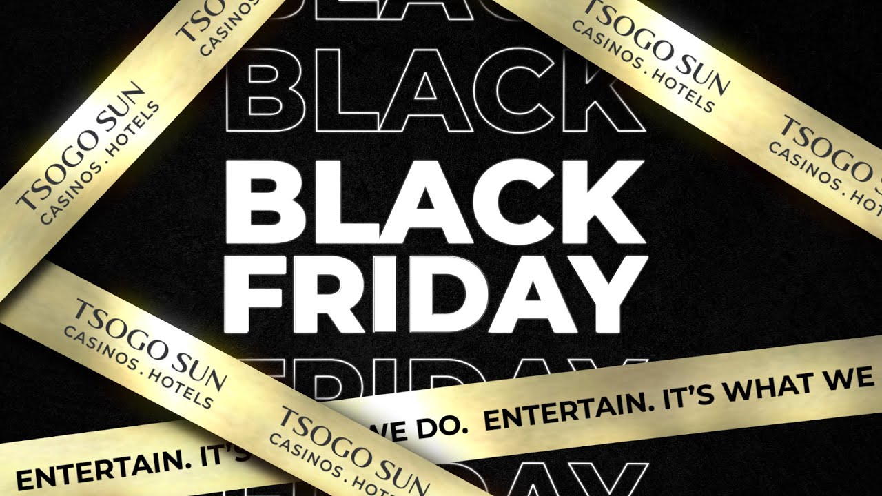 Tsogo Sun | Black Friday