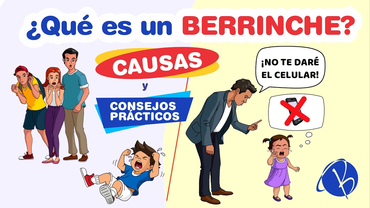 LOS BERRINCHE ó RABIETAS EN LOS NIÑOS, CAUSAS y CONSEJOS PRÁCTICOS.