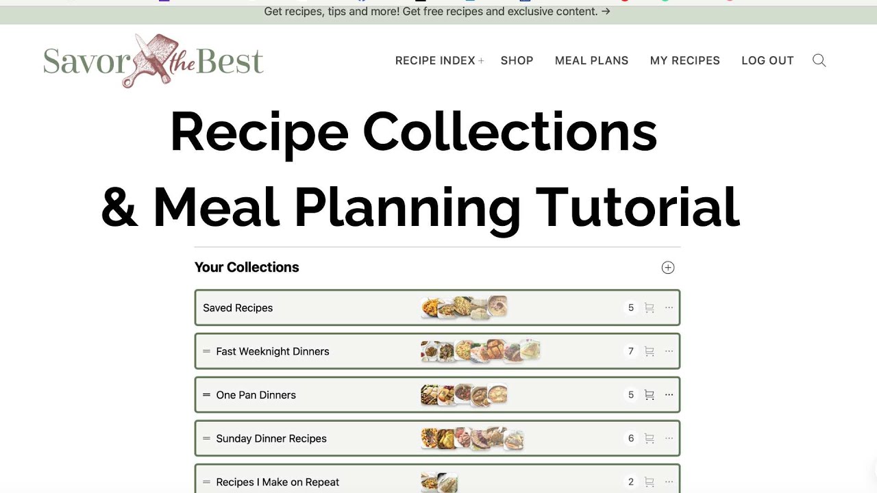 Step-by-Step Tutorial: Using Recipe Collections and Meal Planning on Savor the Best