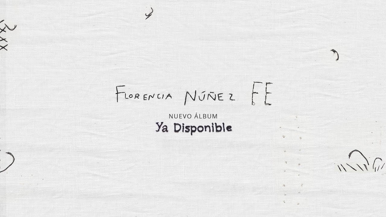 Florencia N&uacute;&ntilde;ez - Fe (Album Visualizer)