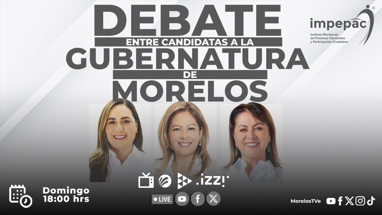 Debate entre Candidatas a la Gubernatura de Morelos
