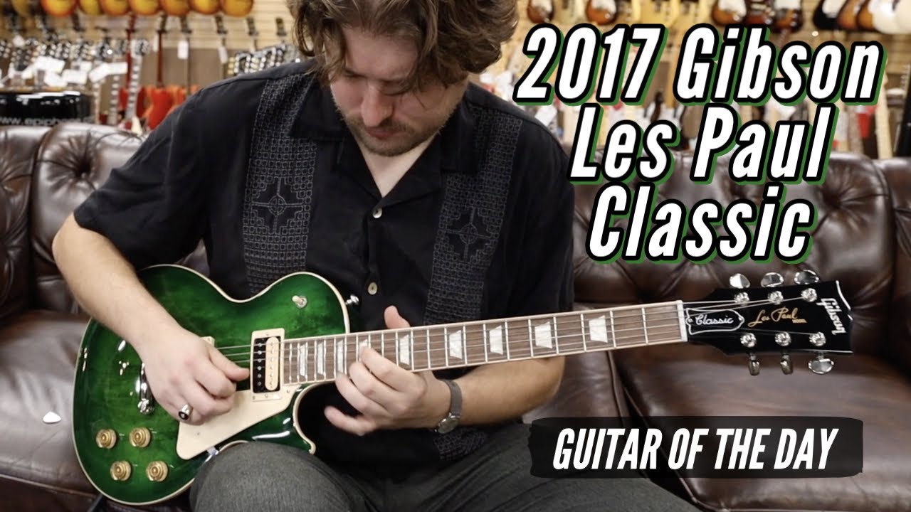 2017 Gibson Les Paul Classic Green Burst | Guitar of the Day