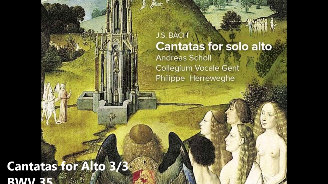 J. S. Bach - Cantatas for Alto 3/3 BWV 35  - Scholl, Herreweghe