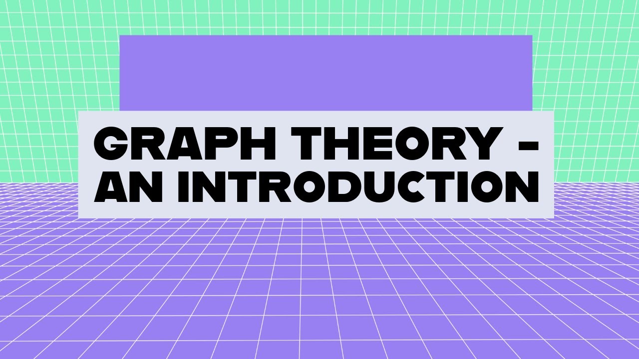 GRAPH THEORY INTRODUCTION | SIMPLE EXPLANATION
