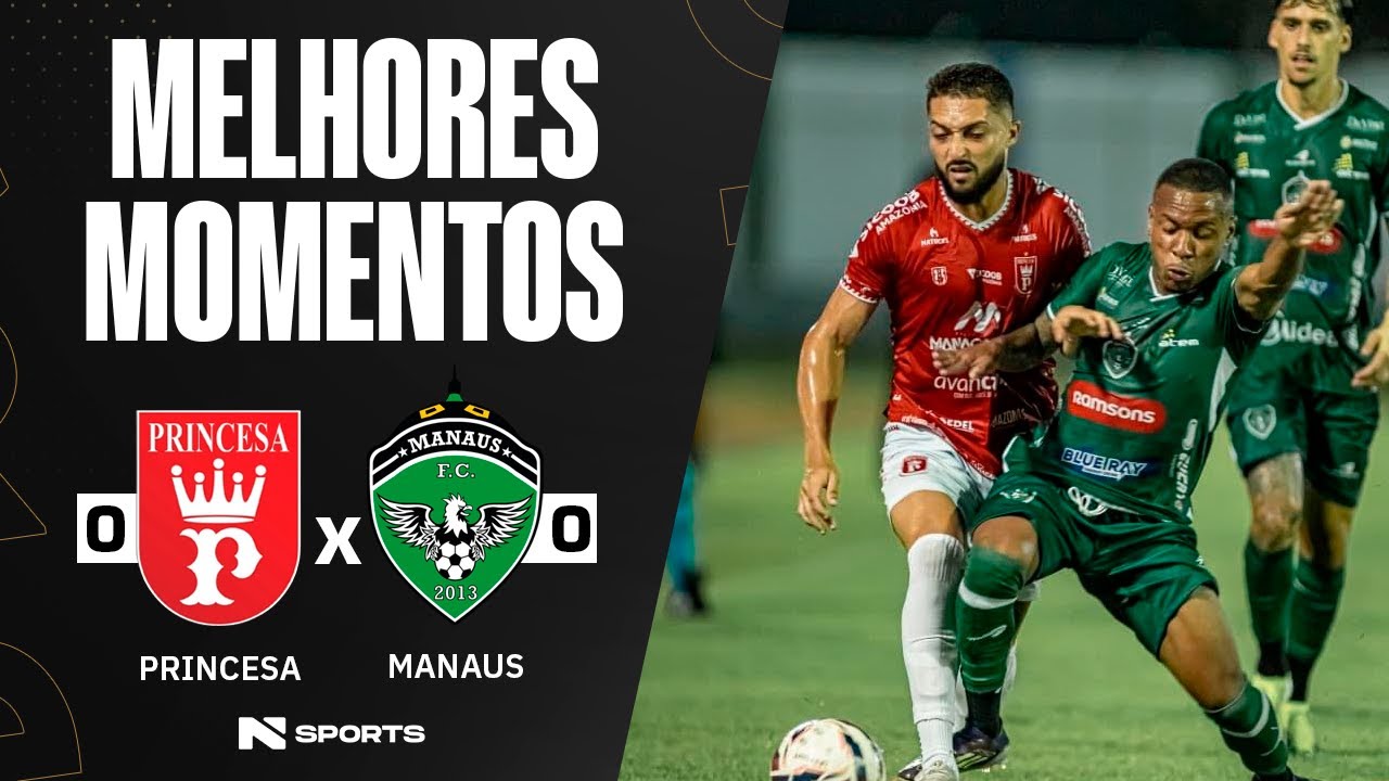 PRINCESA 0X0 MANAUS | MELHORES MOMENTOS | CAMPEONATO AMAZONENSE 2026