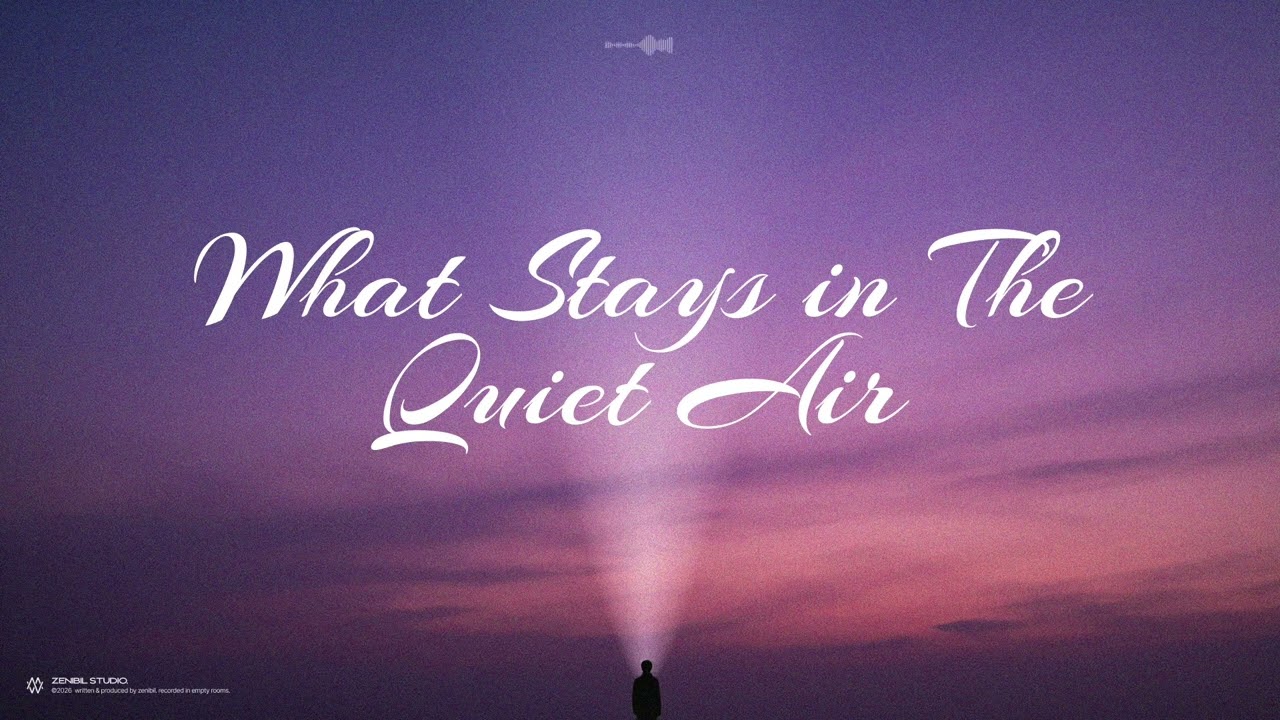 What Stays in the Quiet Air (Prod. ZENIBIL & Kriss) – Ambient Pop House / Chill Night Vibes