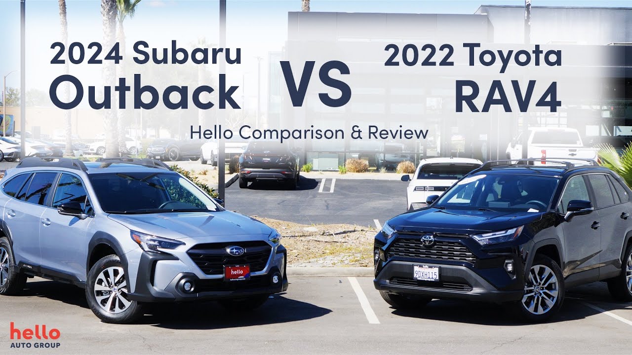 2024 Subaru Outback VS 2022 Toyota RAV4