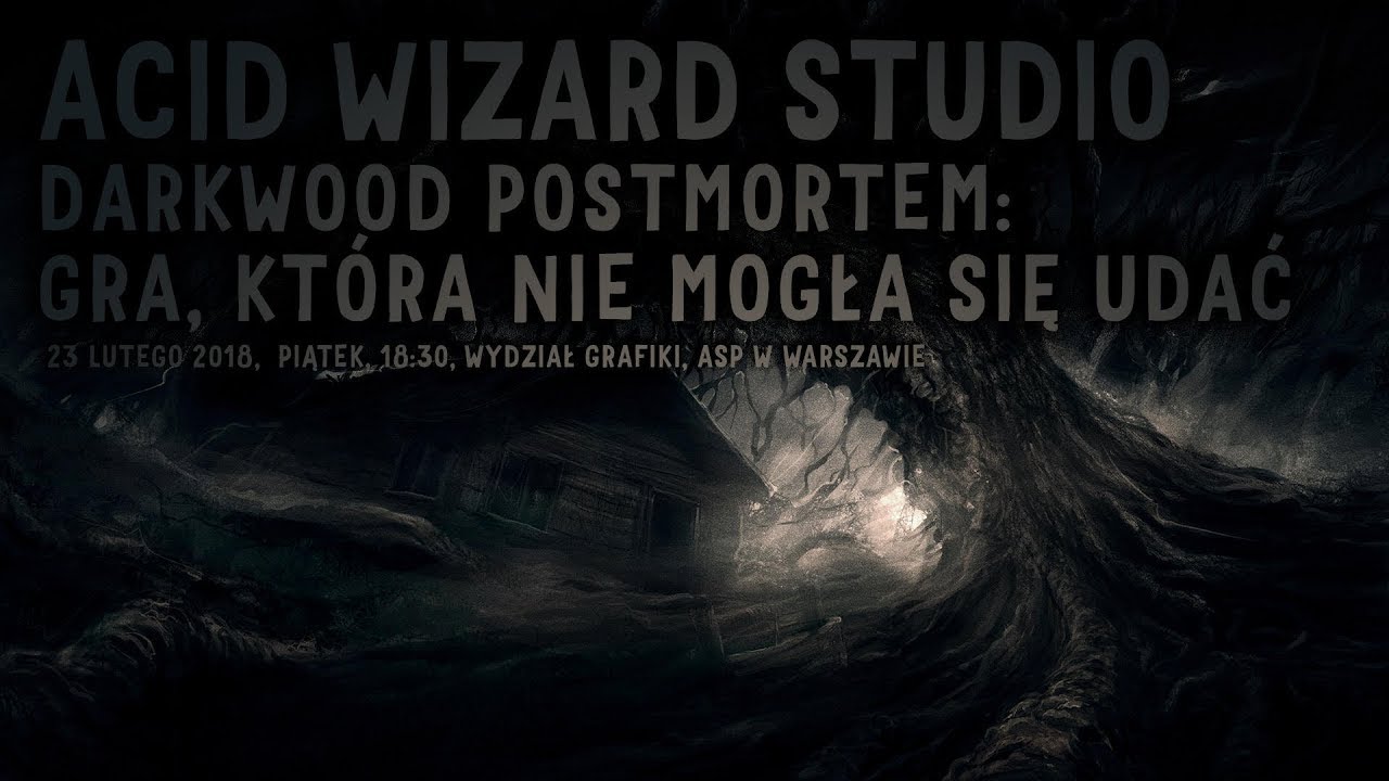 Darkwood postmortem: gra, która nie mogła się udać
