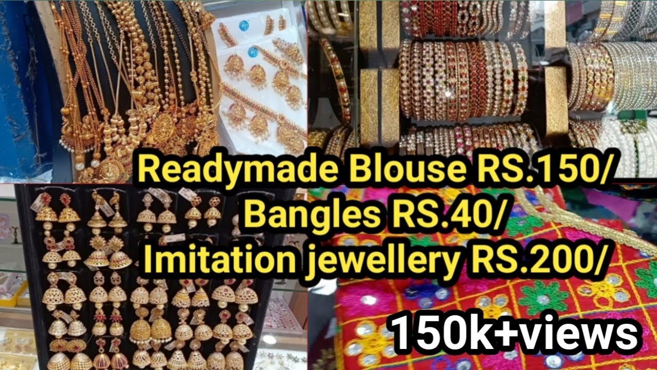 Sowcarpet Street Shopping Cheapest prices | Readymade blouses| Imitation jewellery From RS.150/ only