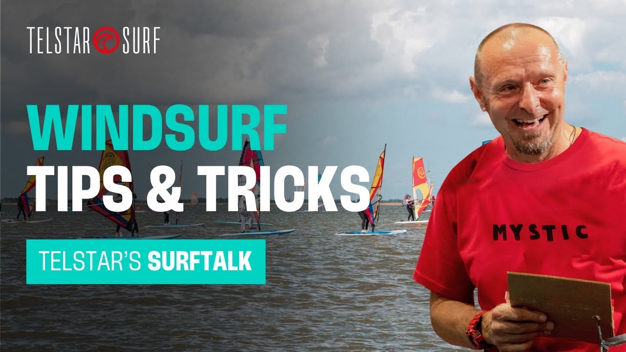 Telstar’s Surftalk | 7 Windsurf tips and tricks by Ron 🔥