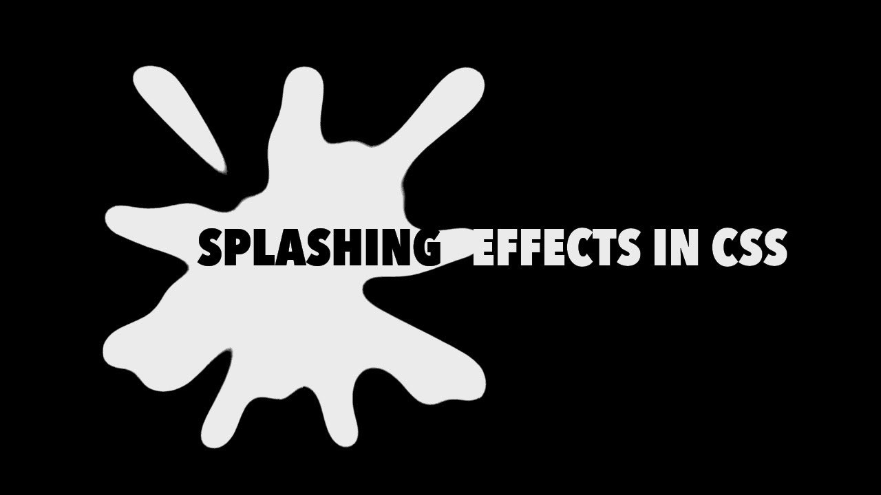 Creating a splash effect with HTML and CSS