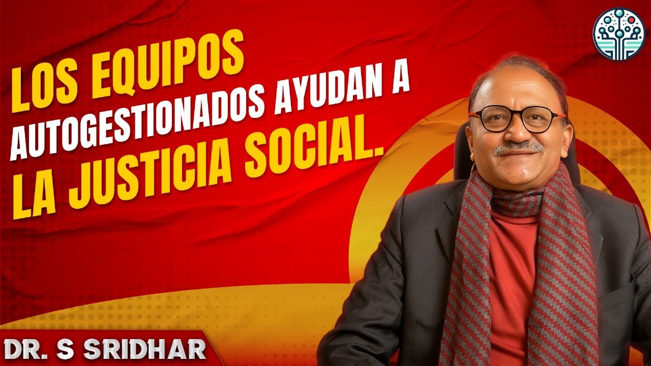 Revolucionando la Justicia Social ✊ | Cómo los Equipos Autogestionados Crean un Futuro Equitativo