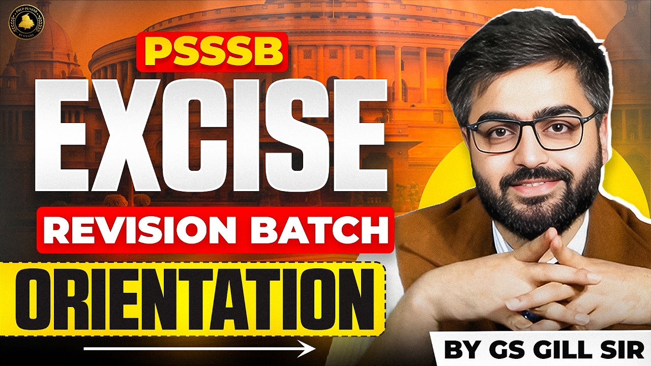 Orientation | PSSSB Excise Inspector Revision Batch | Revision Plan by GS Gill Sir | Prep Punjab