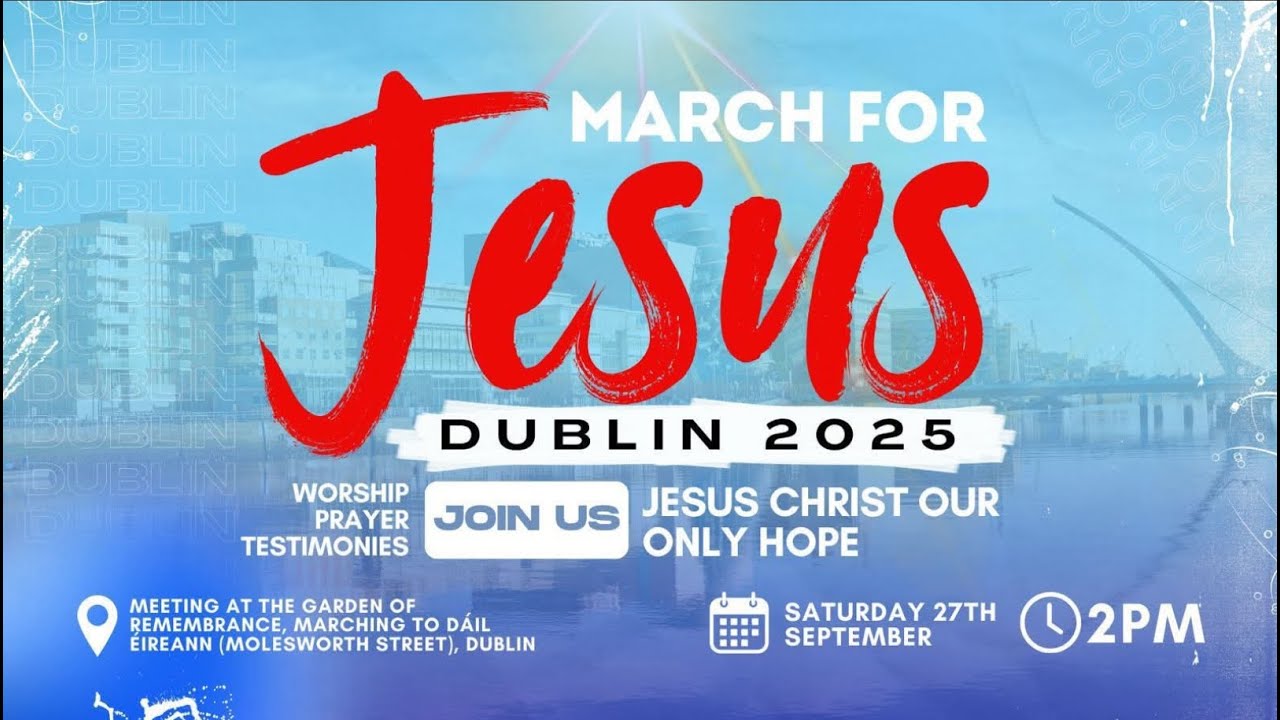 March For Jesus - Dublin 2025