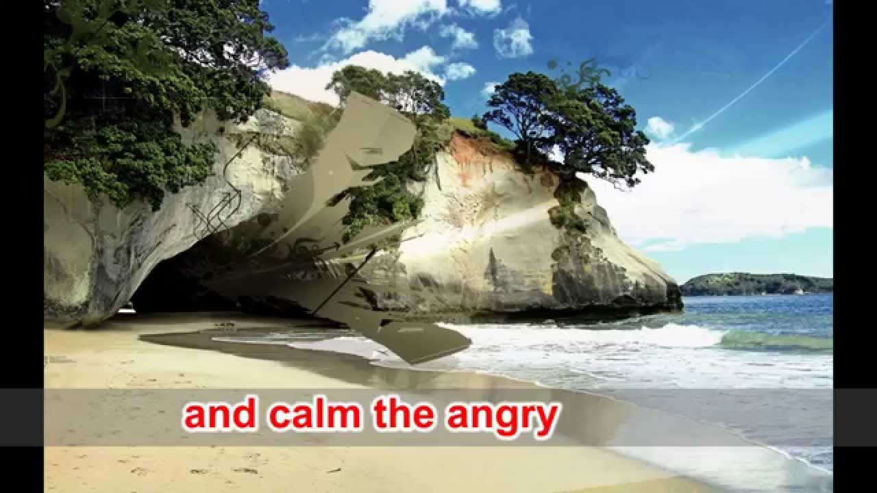He Can Turn the Tides and Calm the Angry Sea.