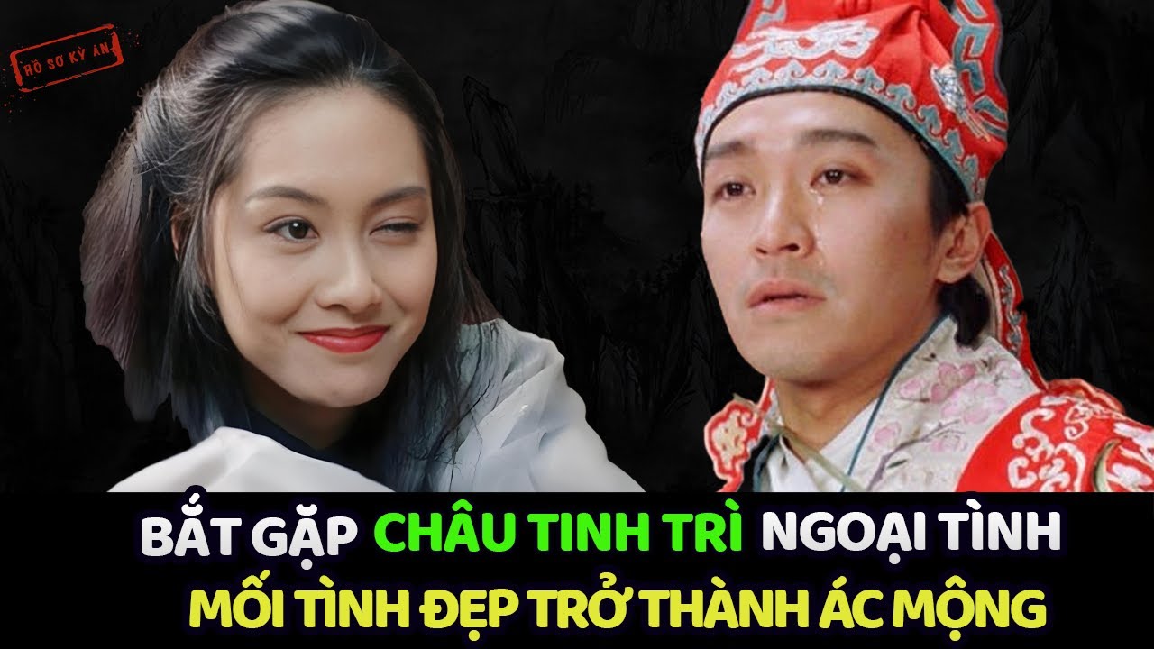 CHU ÂN - CHÂU TINH TRÌ NGOẠI TÌNH BIẾN TÌNH YÊU ĐẸP THÀNH ÁC MỘNG | Hồ Sơ Kỳ Án