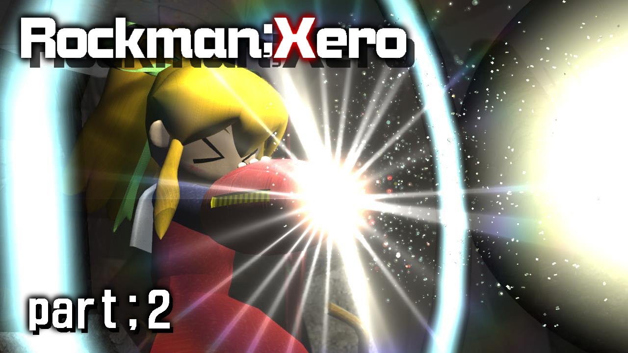 【Megaman】Rockman;Xero 【part;2】