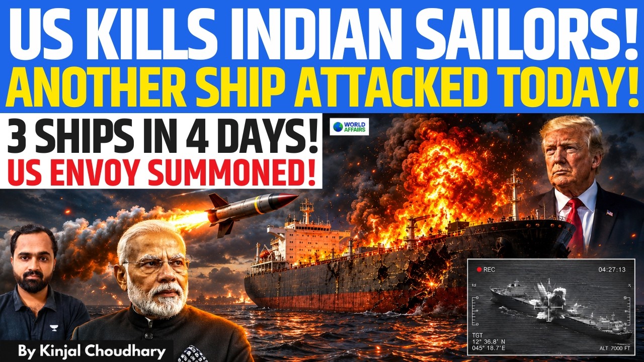 US Kills Indian Sailors - 3 Dead As Another Ship Is Attacked After India Summons US Envoy! | Kinjal