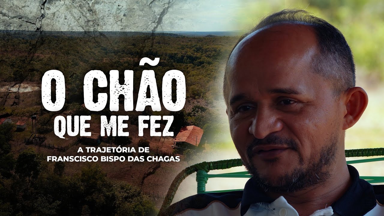 (DOCUMENTÁRIO) O CHÃO QUE ME FEZ - A TRAGETÓRIA DE FRANCISCO BISPO DAS CHAGAS