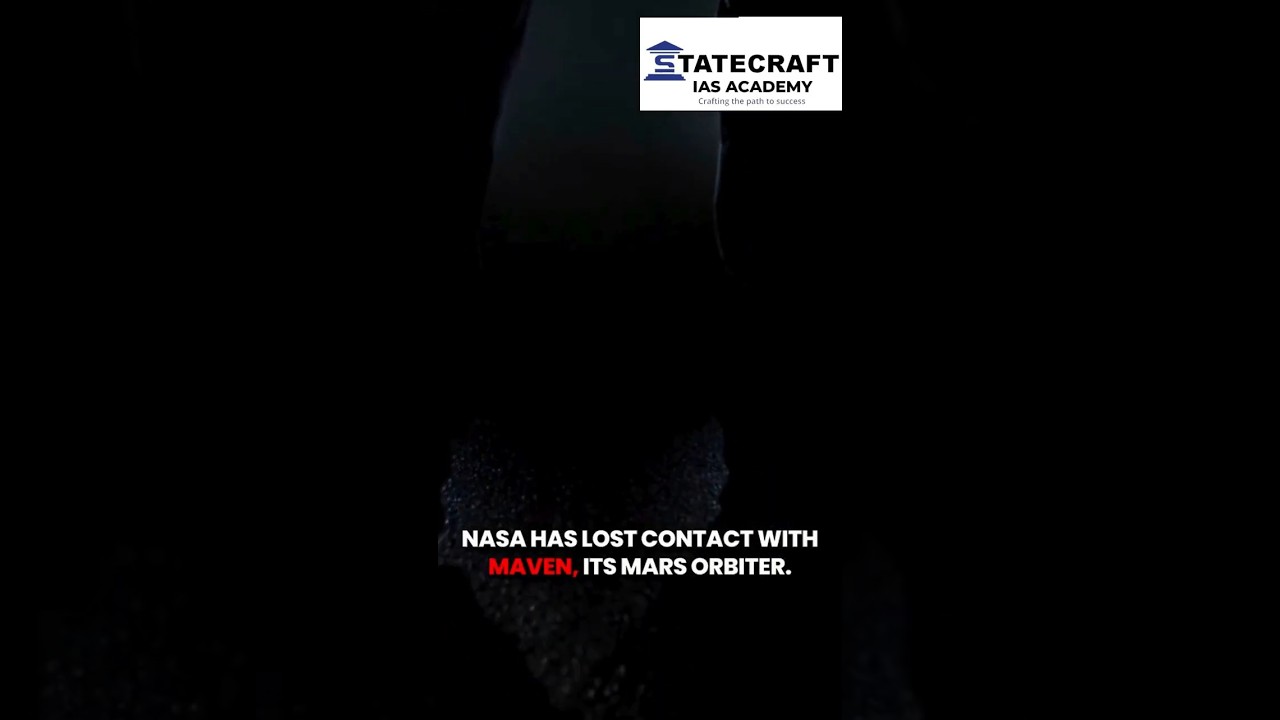 NASA has lost contact with MAVEN | Statecraft IAS Academy
