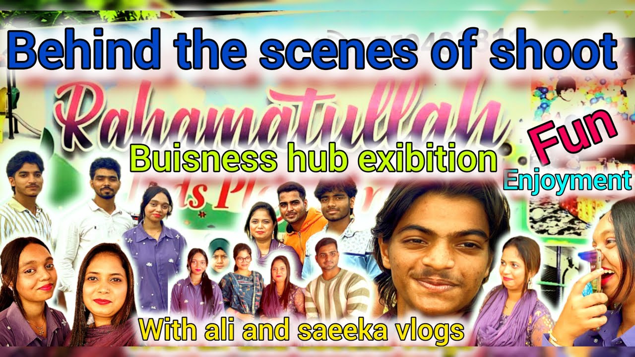 Business hub exhibition-: chief guest Apoorva Samant, Nok jhok with Ali and Saeeka vlogs,bts