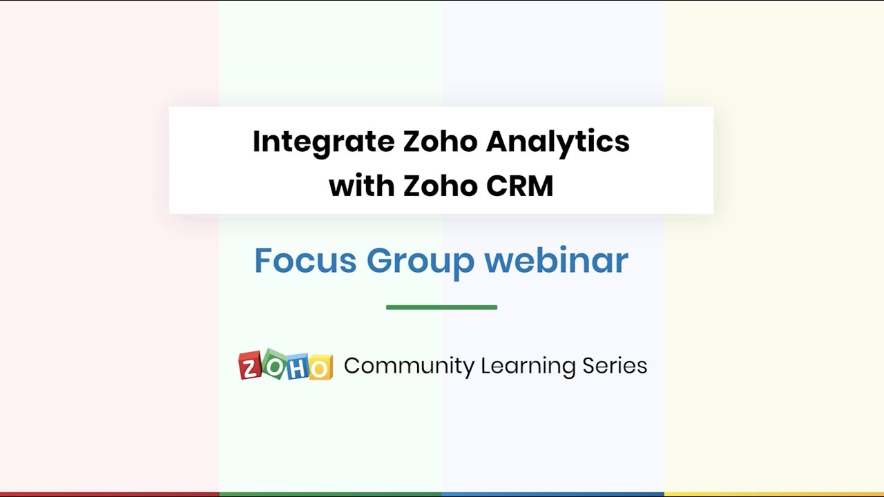 Focus Group Webinar - Integrating Zoho CRM and Zoho Analytics