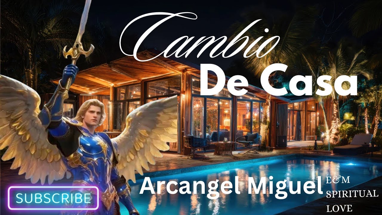 Cambio De Casa 🏠Mensaje De SAN Miguel Arcángel ☀️🔮