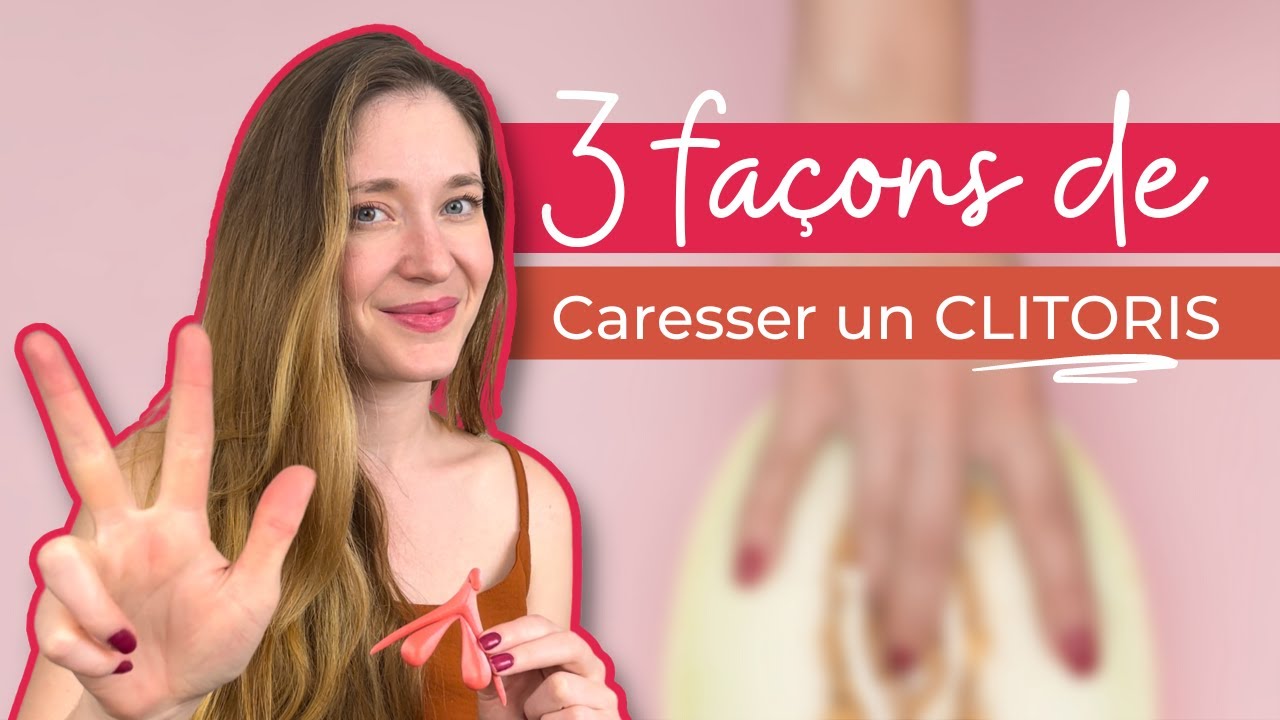 Stimuler le CLITORIS | 3 ASTUCES pour d&eacute;cupler le plaisir clitoridien