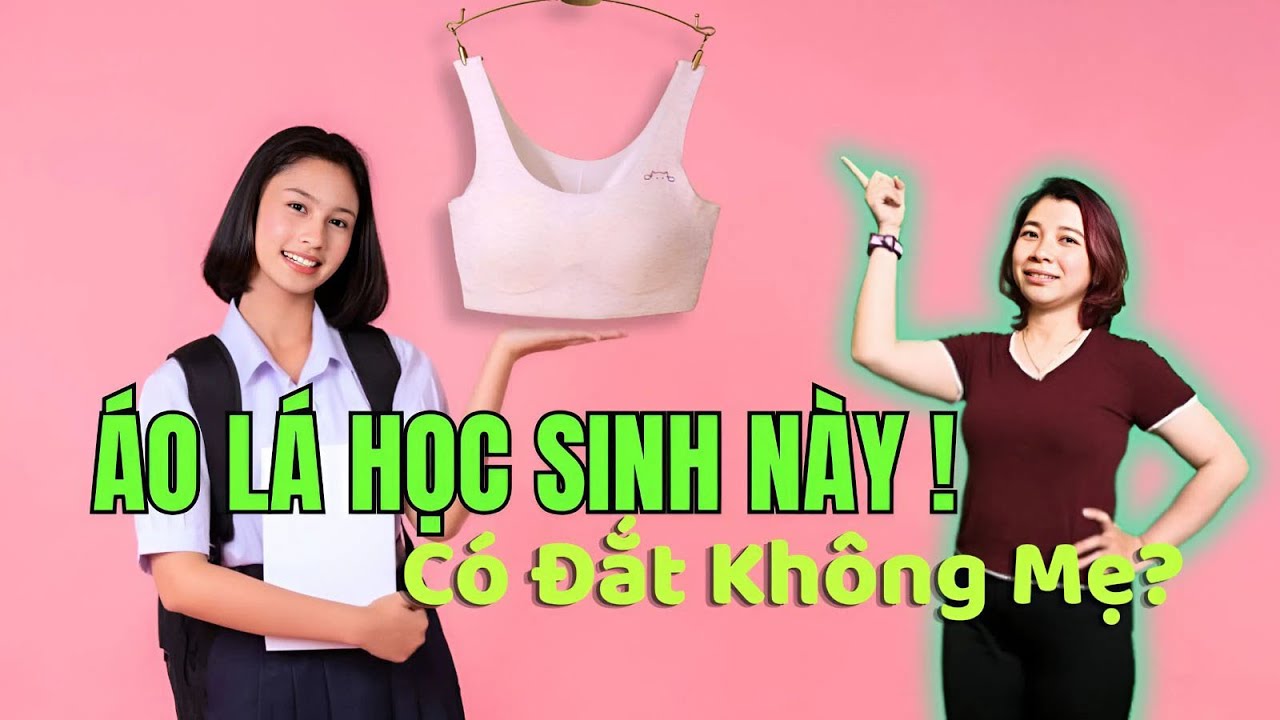 Áo Lót Học Sinh Cấp 2 Có Đắt Không ?