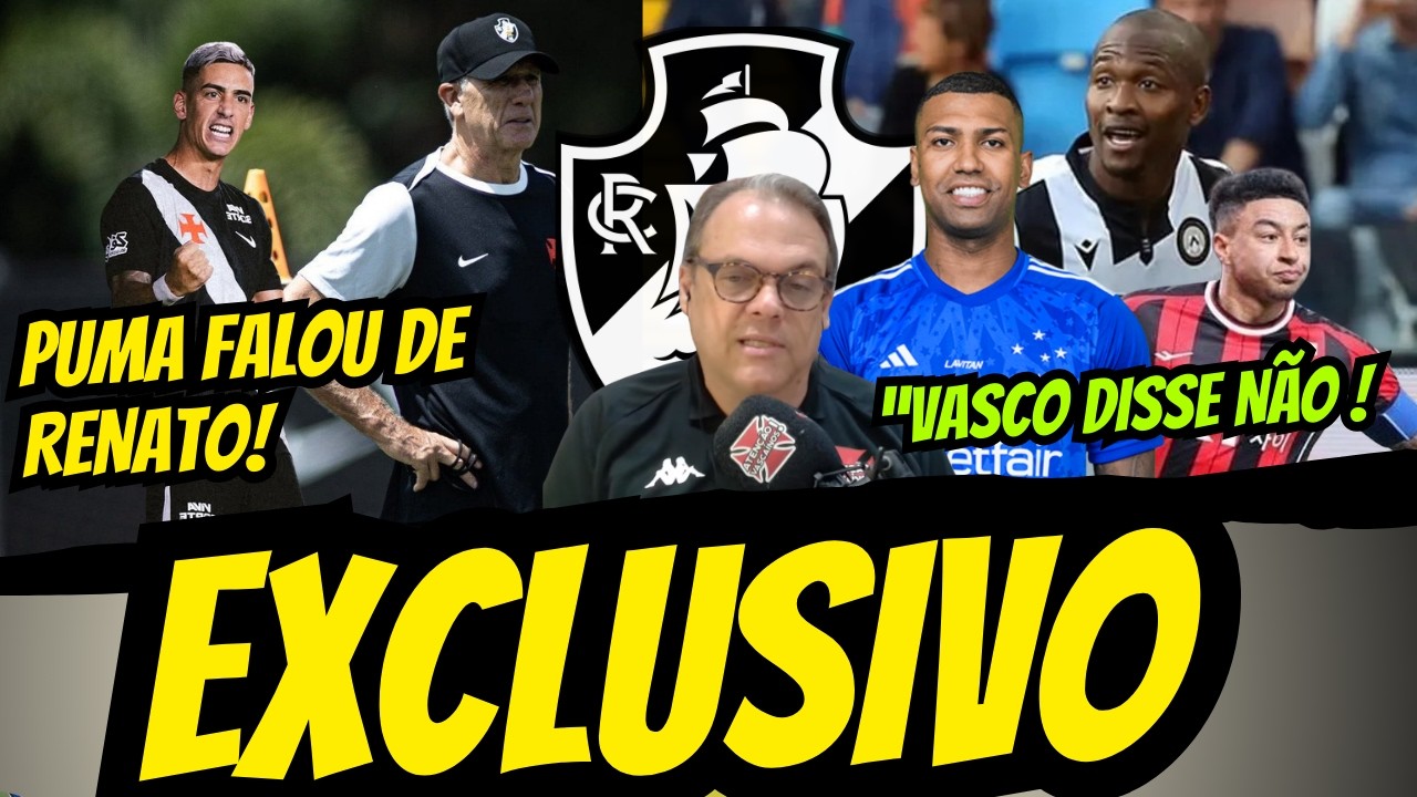 🚨EXCLUSIVO NO VASCO! RECUSOU JOGADORES ! PUMA MELHOR LATERAL! ULTIMAS NOTICIAS DO VASCO.