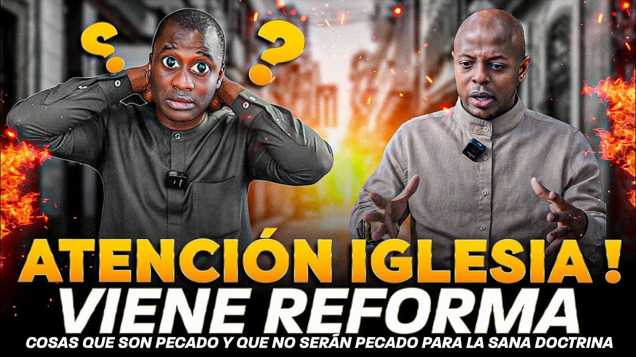 COSAS QUE YA NO SERAN PECADO EN LA SANA DOCTRINA/VIENE REFORMA/WESTER PAUL Y GERMAN 